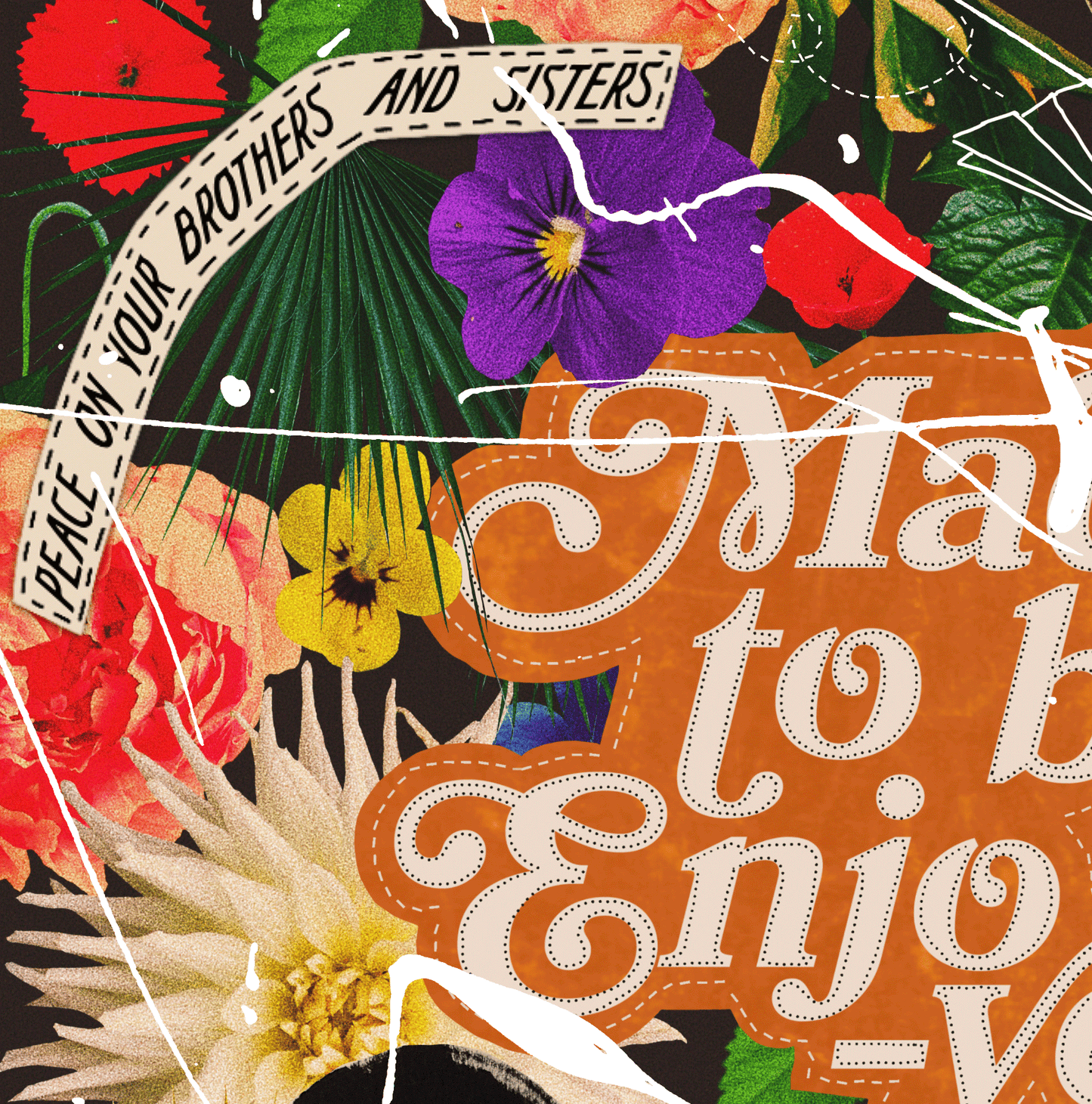 PRINT - MADE TO BE ENJOYED