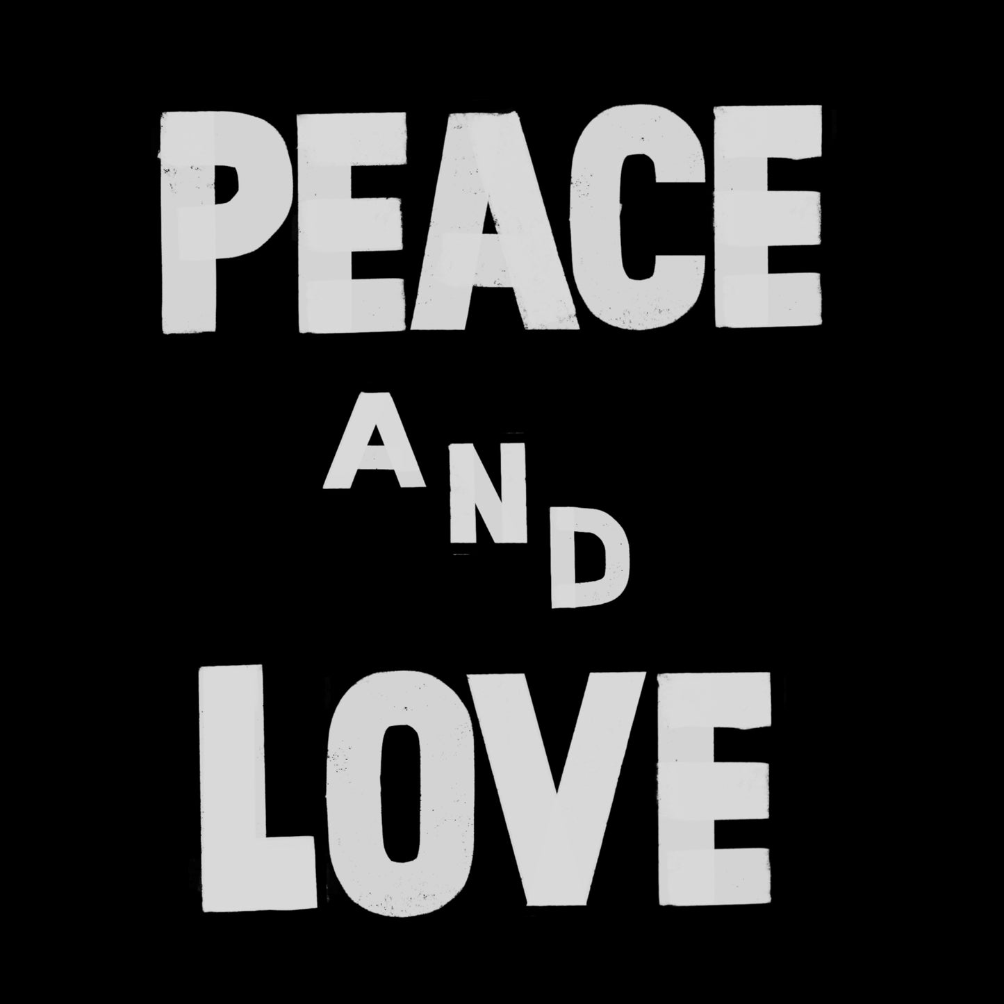 PEACE AND LOVE